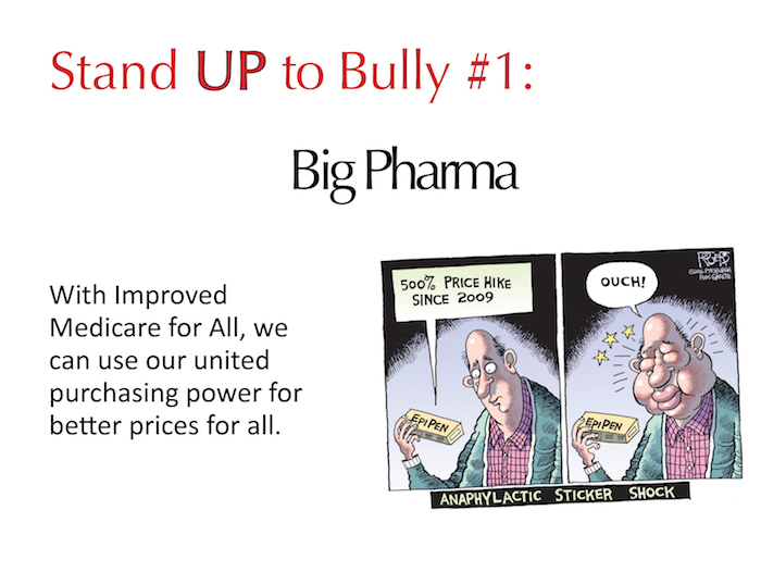 Stand up to Bully #1 Big Pharma with Improved Medicare for All. Shows cartoon of guy holding Epipen with 500% markup.